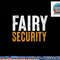 Funny Parents Lazy Easy Costume Fairy Security Halloween Dad png, sublimation copy.jpg
