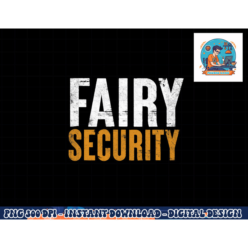 Funny Parents Lazy Easy Costume Fairy Security Halloween Dad png, sublimation copy.jpg