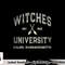 Funny Wiccan WITCHES UNIVERSITY Salem Massachusetts Witch png, sublimation copy.jpg