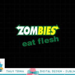 funny zombies eat flesh scary food halloween costume t shirt copy