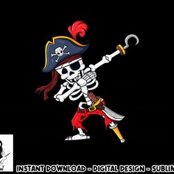 halloween dabbing pirate skeleton funny dab boys girls kids png, sublimation copy