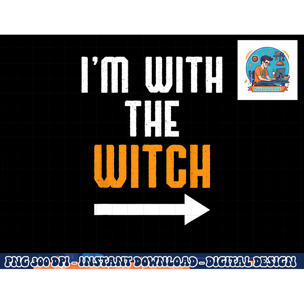 Halloween Shirts For Men I m With The Witch Funny Halloween png, sublimation copy.jpg