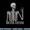 Halloween Shirts For Women Never Better Skeleton Funny Skull png, sublimation copy.jpg