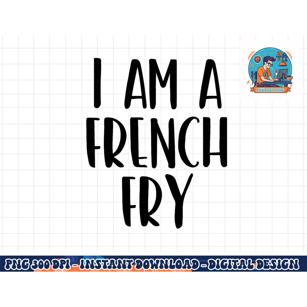 I Am A French Fry Halloween I m Simple Costume Lazy png, sublimation copy.jpg