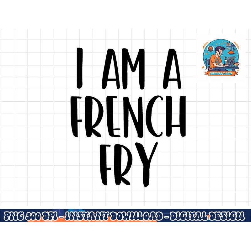 I Am A French Fry Halloween I m Simple Costume Lazy png, sublimation copy.jpg
