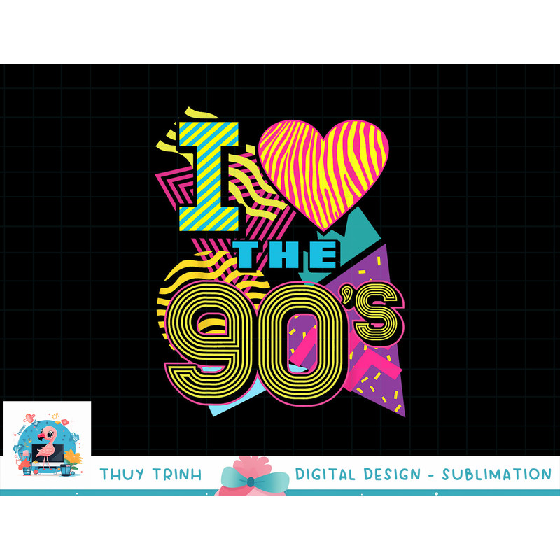 I Love the 90 s 1990s Nostalgia 80s Baby Retro Party Costume png, sublimation copy.jpg