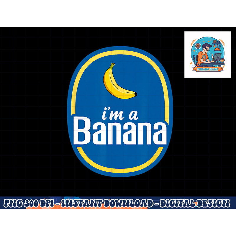 I m A Banana Costume Halloween Fruit Sticker Yellow Funny png, sublimation copy.jpg