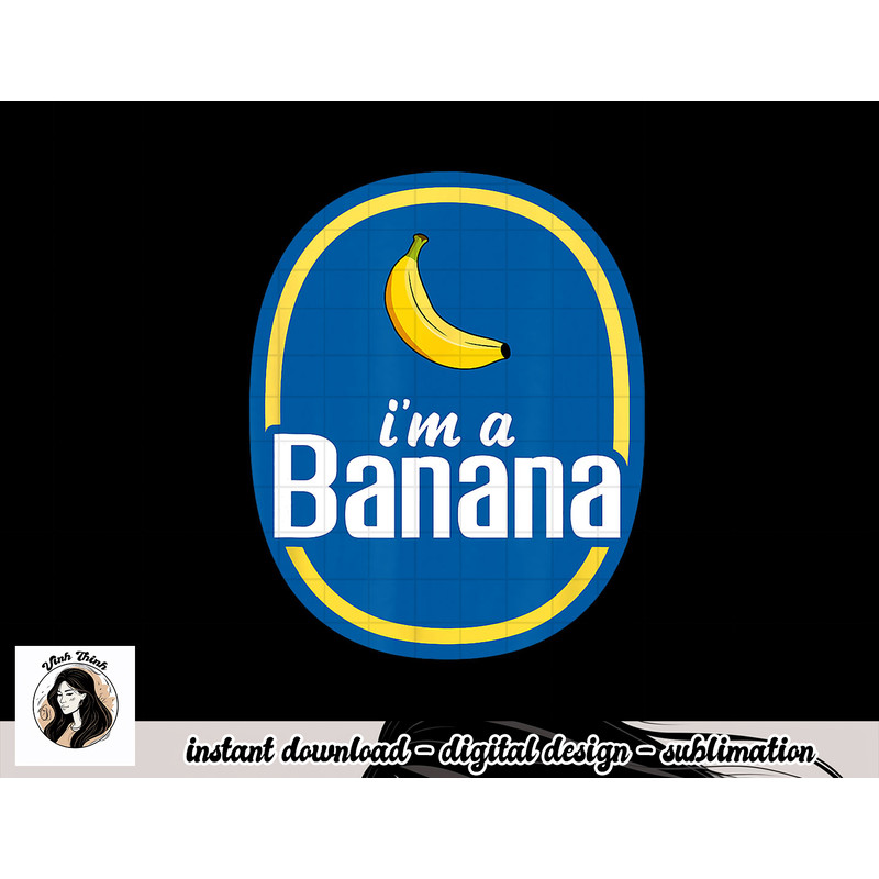 I m A Banana Costume Halloween Fruit Sticker Yellow Funny png, sublimation copy.jpg