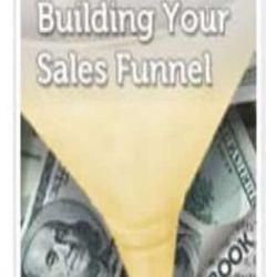 how to build effective sales funnels
