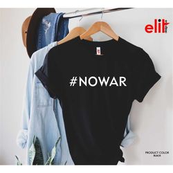 hashtag no war shirt, no war tshirt, peace shirt, peace support shirt, ukraine and russia, anti war tshirt, war protests