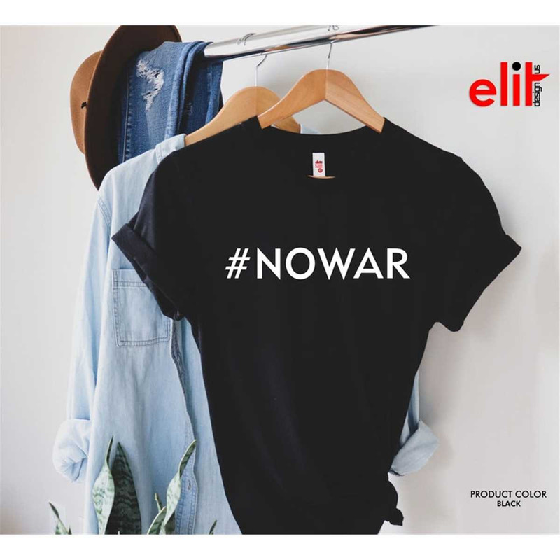 MR-87202375659-hashtag-no-war-shirt-no-war-tshirt-peace-shirt-peace-image-1.jpg