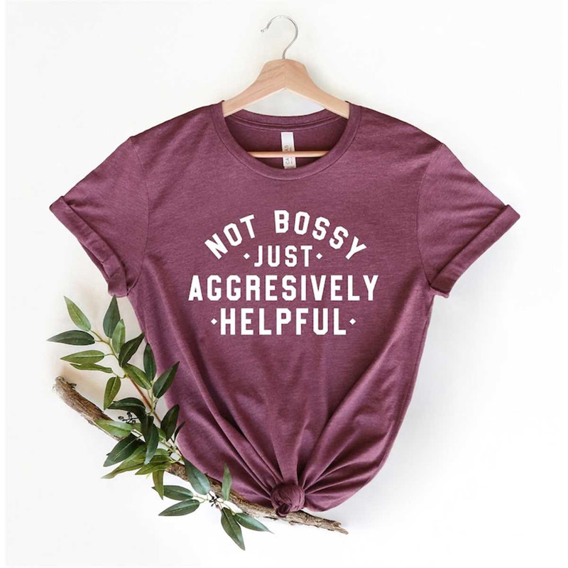 MR-872023836-not-bossy-just-aggressively-helpful-shirt-cute-mom-shirt-image-1.jpg