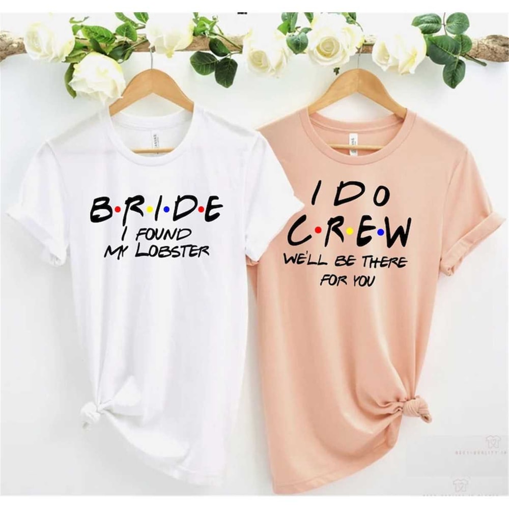 MR-87202381450-im-the-bride-shirt-i-do-crew-shirt-friends-themed-funny-image-1.jpg