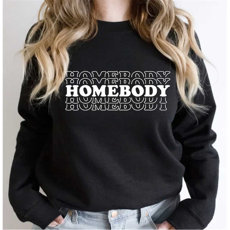 MR-87202381557-homebody-shirt-homebody-sweatshirt-gift-for-homebody-gift-image-1.jpg