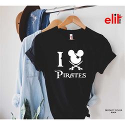 disney i love pirates shirt, disney pirate tshirt, mickey pirate shirt, disney pirates of caribbean shirt, disney ears s