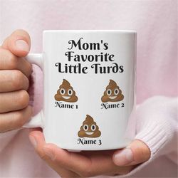 mom's little turds mothers day gift - mothers day gift for mom - mom gift from daughter or son - funny coffee mug for mo