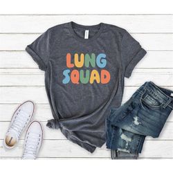 lung squad shirt, respiratory therapist shirt, therapist shirt, rt gift, lung shirt, pulmonologist shirt, respiratory th