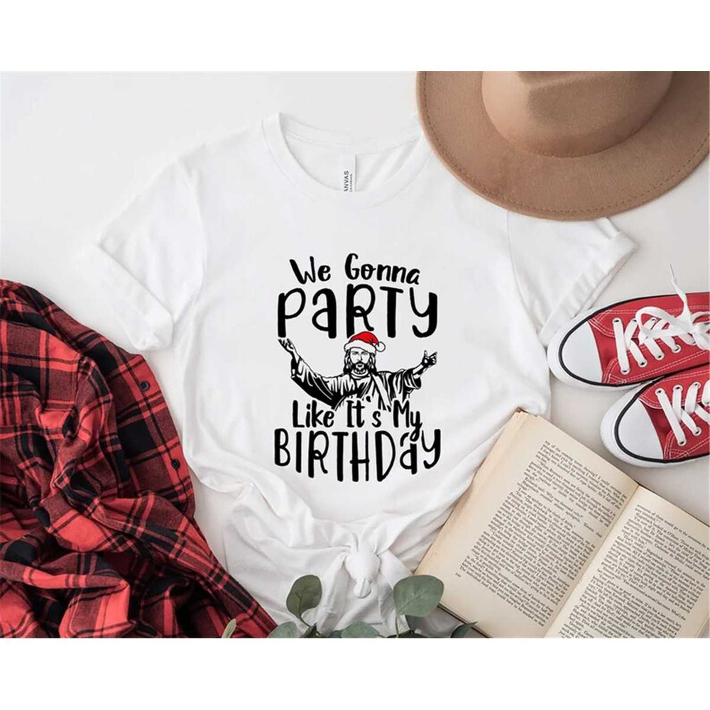 MR-8720238364-we-gonna-party-like-its-my-birthday-jesus-christ-shirt-image-1.jpg