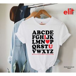 alphabet valentines day shirt, i love u shirt, i love you shirt, alphabet i love you shirt, teacher valentine shirt, val