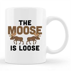 moose mug, moose gift, moose coffee, moose lover, moose lover gift, cute moose mug, funny moose mug, moose gifts, alaska