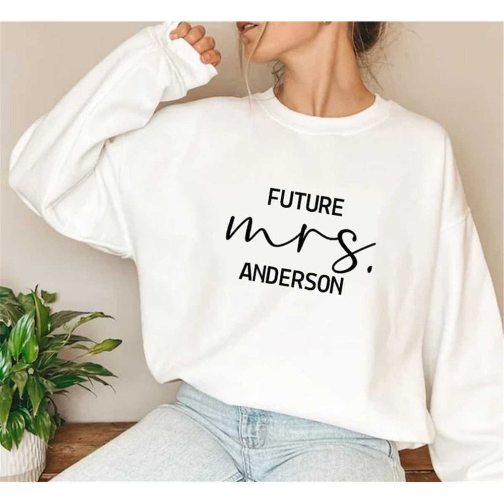 MR-87202385625-custom-future-mrs-sweatshirt-mrs-last-name-sweatshirt-bride-image-1.jpg