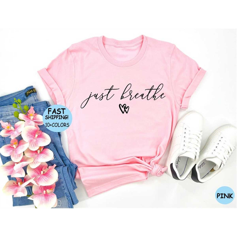 MR-87202385757-just-breathe-heart-shirt-hope-shirt-motivational-tee-image-1.jpg