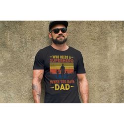 superhero dad shirt,father's day shirt, fathers day gift,father shirt,fathers day t shirt,dad gifts from daughter,gifts