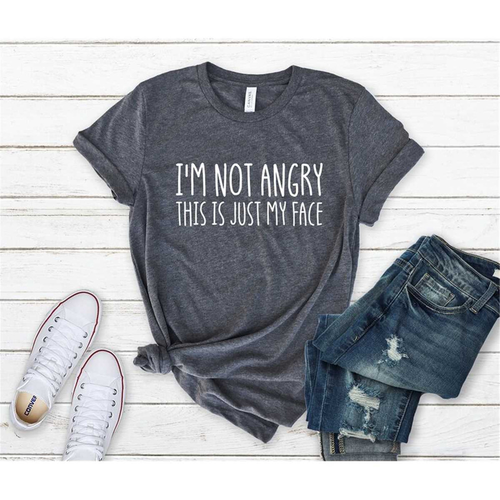 MR-8720239649-im-not-angry-this-is-just-my-face-funny-shirts-shirt-image-1.jpg