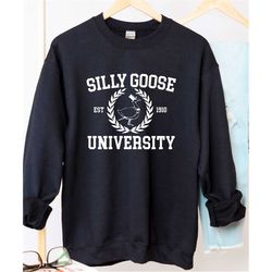 silly goose university crewneck sweatshirt, unisex silly goose university shirt, funny men's sweatshirt, funny gift for