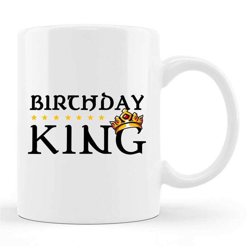 MR-87202391226-birthday-king-mug-birthday-king-gift-birthday-mug-birthday-image-1.jpg