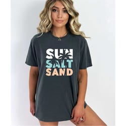 sun sand salt beach comfort colors shirt, trendy beach shirts, summer vacation shirts, womens oversized beach shirt, hel