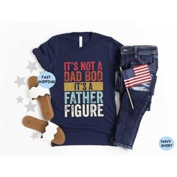 it's not a dad bod it's a father figure, new dad tee, dad tee, father figure shirt, daddy shirt, father's day shirt, gif