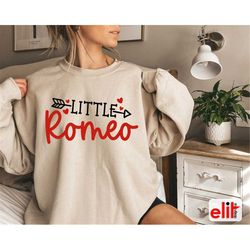 little romeo sweatshirt | valentines day sweatshirt | little romeo sweatshirt unisex | valentines day gift