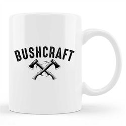 Bushcraft Mug, Bushcraft Gift, Camping Mug, Hiking Mug, Survival Skills, Nature Lover Mug, Primitive Skills, Bushcraftin