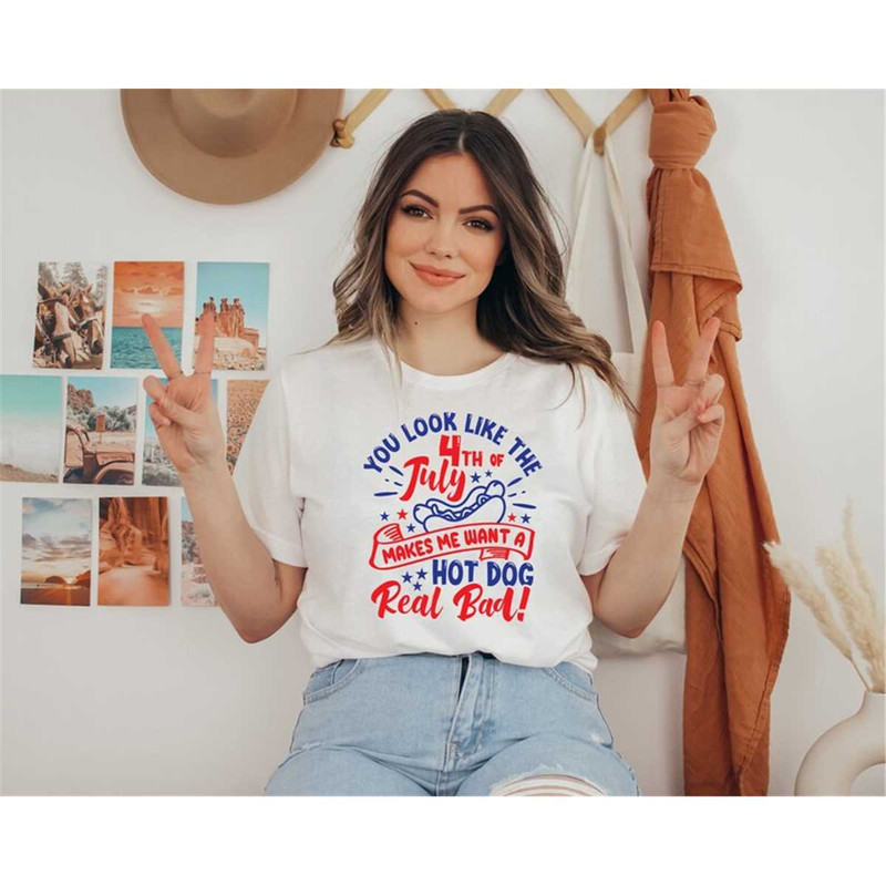 MR-87202391928-4th-of-july-hot-dog-shirt-you-look-like-the-4th-of-july-hot-image-1.jpg