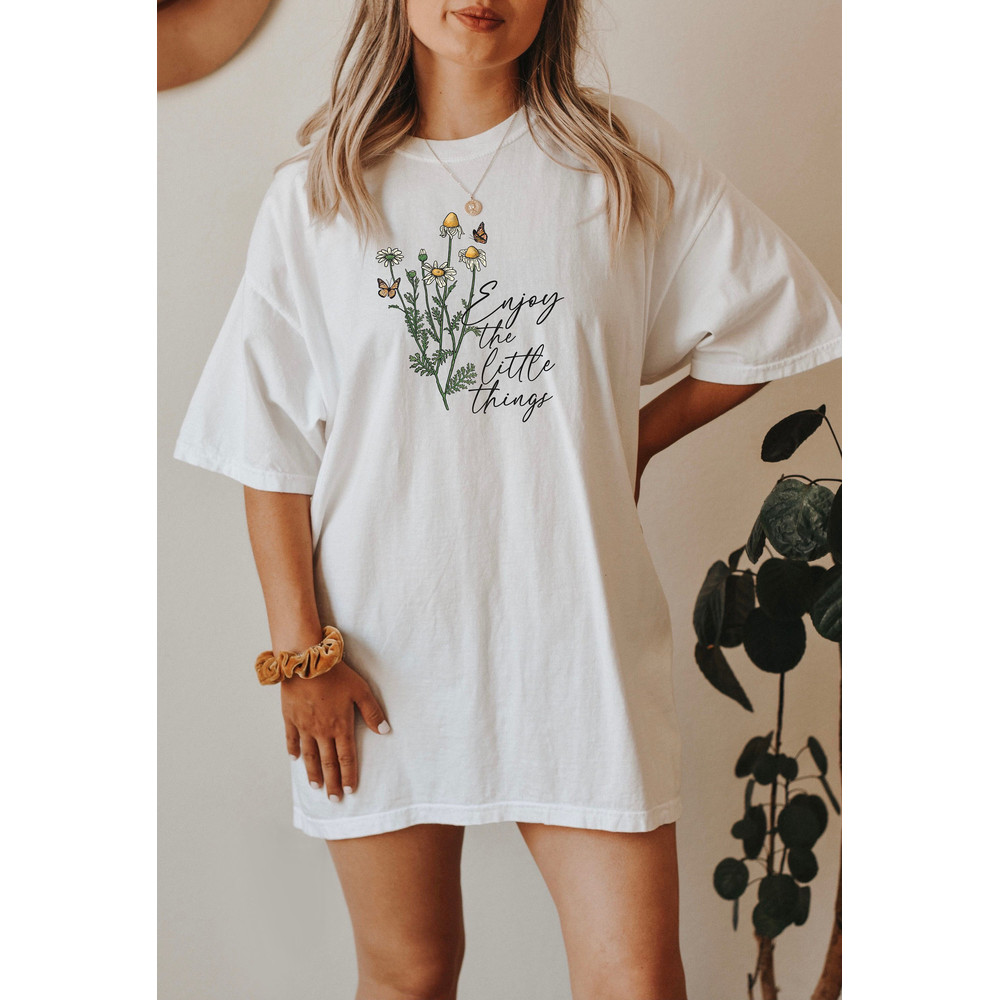 Enjoy The Little Things Shirt, Vintage Shirt, Flowers T-Shirt, Enjoy Life T Shirt, Retro Shirts, Positive Sayings, Fall Shirt, Aesthetic Tee - 2.jpg