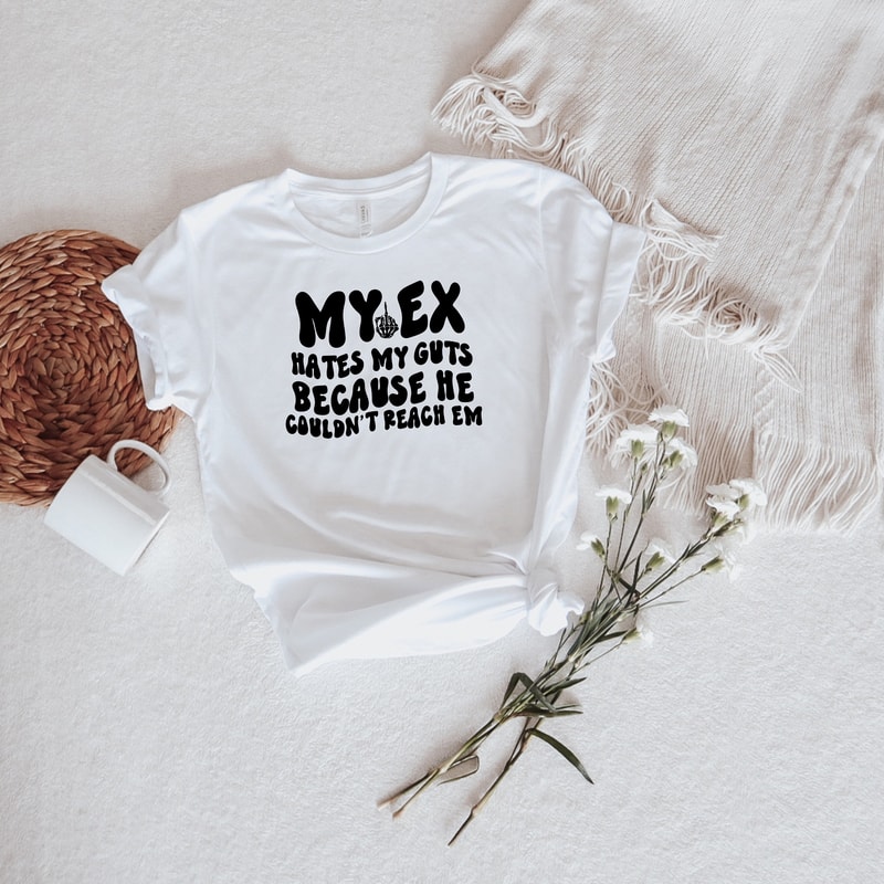 My Ex Hates My Guts Because He Couldn't Reach Em Shirt, Funny Trendy Tee, Birthday Gifts, Moms Club Sweatshirt, Mom Sweatshirt, Gift for Her - 3.jpg