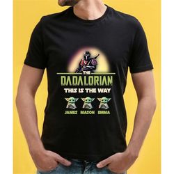 personalized fathers day gift dadalorian shirt, this is the way baby yoda shirt, gift for dad tee, father's day shirt, d