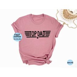 top dad shirt, father's day tee, fathers day gift, gifts for dad, dad shirt, top dad gift, father shirt, new father shir