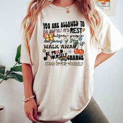 you are allowed to rest, put yourself first, be proud of yourself shirt, be kind shirt, aesthetic woman shirt, love is l