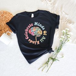 celebrate minds of all kinds shirt,autism shirt,autism awareness tee,mental health shirts,inclusion shirt,neurodiversity