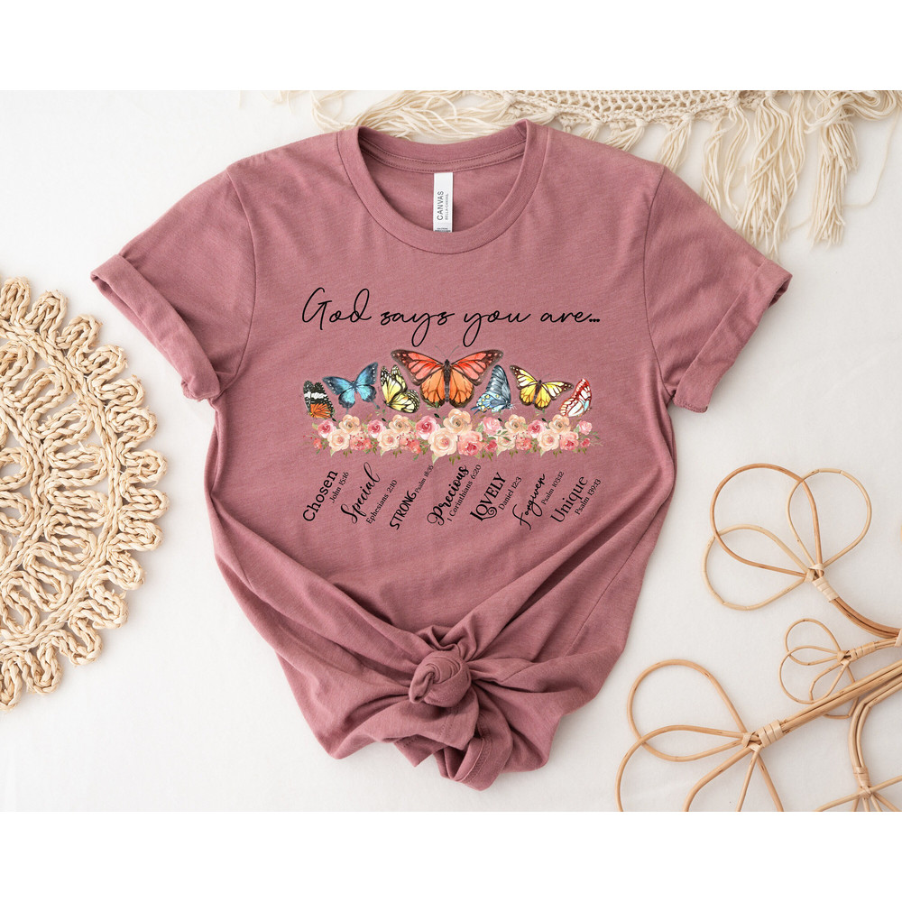 God Says You Are Chosen Special Shirts,Variations Of Butterflies Tshirt,Christian Butterfly Tshirt,God Lover Sweatshirt,Butterfly Sweatshirt - 1.jpg