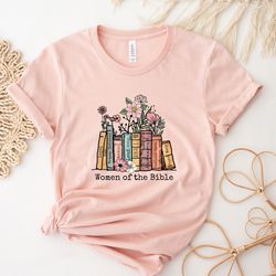 women of the bible tshirt, christian apparel, bible verse shirt, bible jesus shirt, feminism shirt, christian women clot