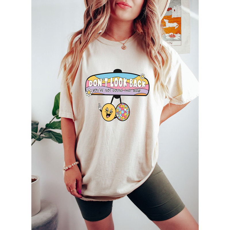 Don't Look Back You're Not Going That Way Shirt, Mental Health Shirt, Mental Health Matters Shirt, Inspirational Shirts Women, Women Gift - 1.jpg