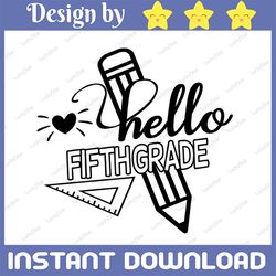 hello fifth grade, hello fifth grade svg, hello 5th svg, back to school, first day of school, fifth, fifth svg, school