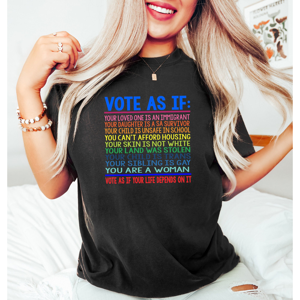 Vote Shirt, Vote As If, Reproductive Rights Shirt, Election Shirt, Banned Books Shirt, Political Activism Shirt, LGBTQ Shirt, Equality Shirt - 1.jpg