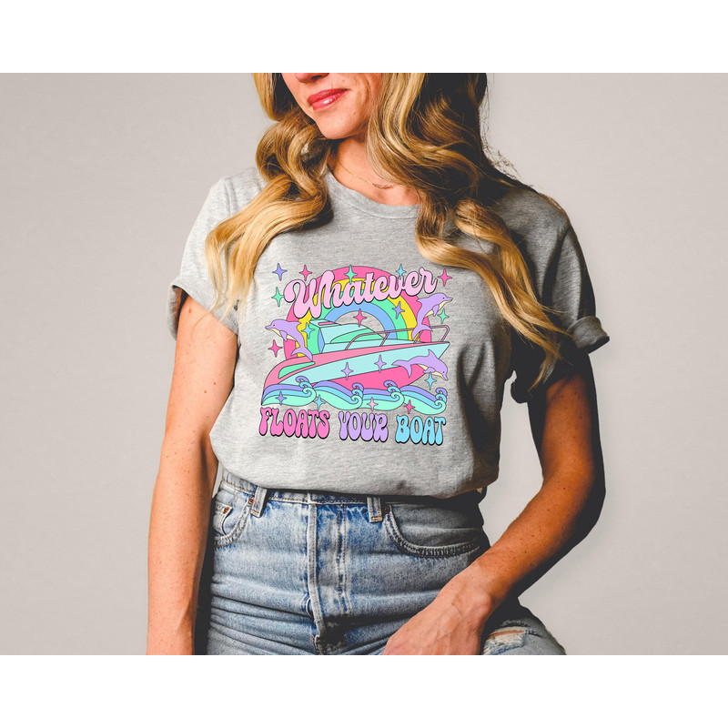 Whatever Floats Your Boat Tee, Trendy Shirt, Preppy Graphic Tee, Lake Life Shirt, Ocean Life Sweatshirt, Gift For Boat Lovers, Gift For Her - 2.jpg