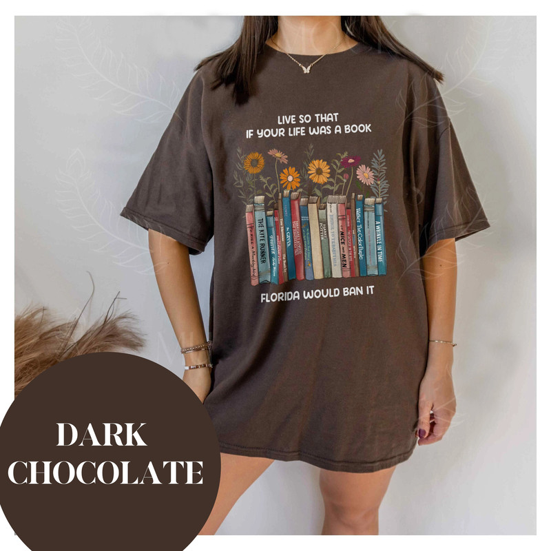 Live So If Your Life Was A Book Florida Would Ban It Shirt, Read Banned Books Shirt, LGBTQ Ally Shirt, Don't Say Desantis Shirt, Say gay tee - 4.jpg