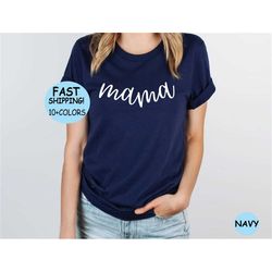 mama shirt, pregnancy shirt, mom shirt, mother's day shirt, happy mother's day gift, gift for mama, happy mother's day t