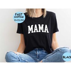 mama shirt, mother's day shirt, mom shirt, mother shirt, mama gift, mother's day gift, gift for mom, women's mama tee, m